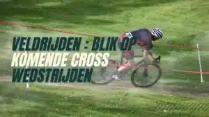 Veldrijden Blik op komende Cross wedstrijden