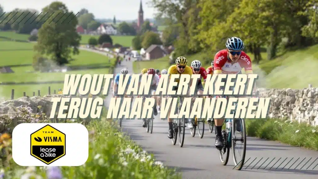 Wout van Aert keert terug naar Vlaanderen